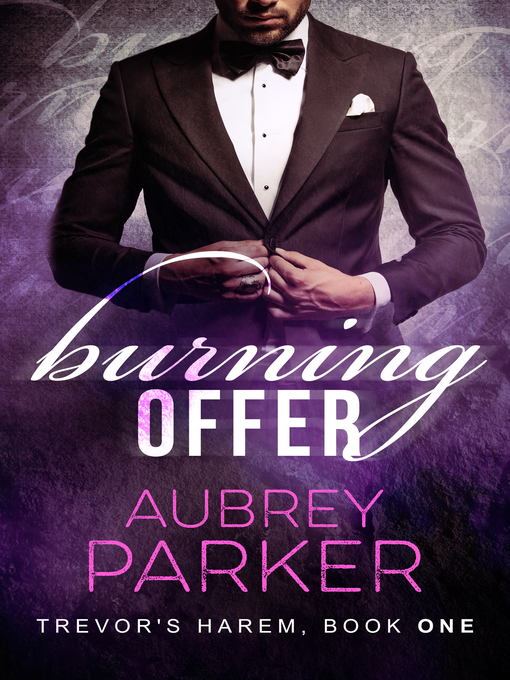 Title details for Burning Offer by Aubrey Parker - Available